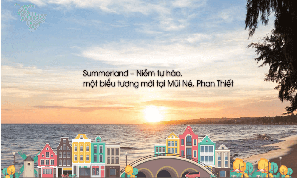 Dự án SummerLand sẽ là niềm tự hào và biểu tượng mới tại Phan Thiết